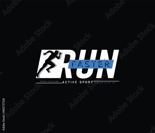 Run faster t shirt design, typography t-shirt graphic design, streetwear tshirt