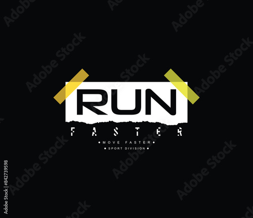 Vector run faster typography tshirt design for print poster