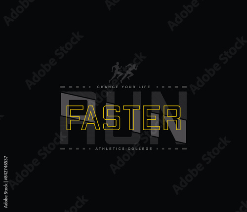 Run faster typography slogan abstract design for print t shirt and others 