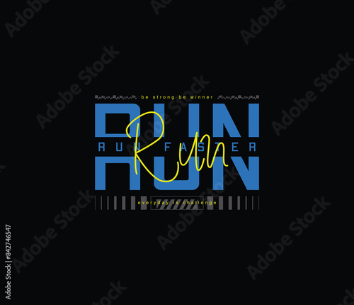 Run faster typography slogan abstract design for print t shirt and others 