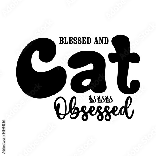 Blessed And Cat Obsessed SVG