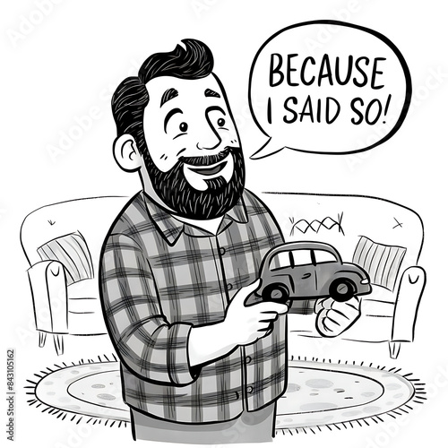  Heartwarming illustration featuring a classic dad. He's holding a toy carand is saying the iconic quote, 