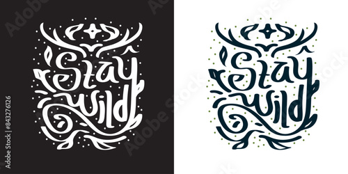 Stay Wild 4 typography vector design for tshirt, sticker and other.