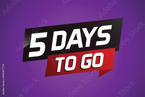 5 days to go word concept vector illustration with ribbon and 3d style for use landing page, template, ui, web, mobile app, poster, banner, flyer, background, gift card, coupon

