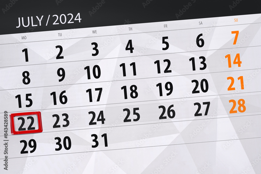 Fototapeta premium Calendar 2024, deadline, day, month, page, organizer, date, July, monday, number 22