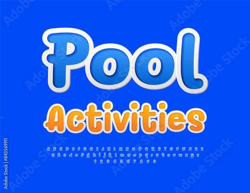 Vector creative poster Pool Activities. Blue sticker Font. Funny Alphabet Letters and Numbers set.