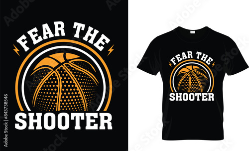 Fear the shooter Basketball T shirt design