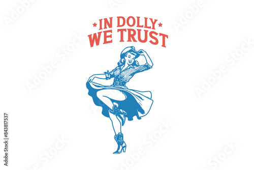 In Dolly we trust Vintage Western Cowgirl SVG Design
