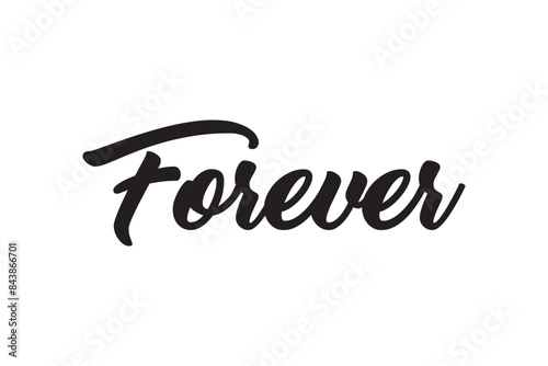 Forever - hand lettering word. Calligraphic vector hand drawn text isolated on white background. Forever handwritten calligraphy.