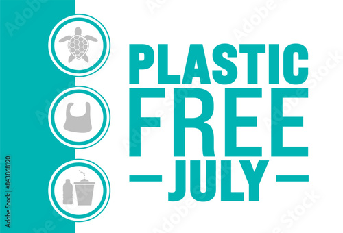 July is Plastic Free July background template with turtle, bottle, plastic bag picture. use to background, banner, placard, card, and poster design template. A month for the environment.