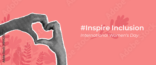 Inspireinclusion. Fashionable halftone collage. International Women's Day. Women's hands show the sign of the heart. Design for poster, campaign, social media post.