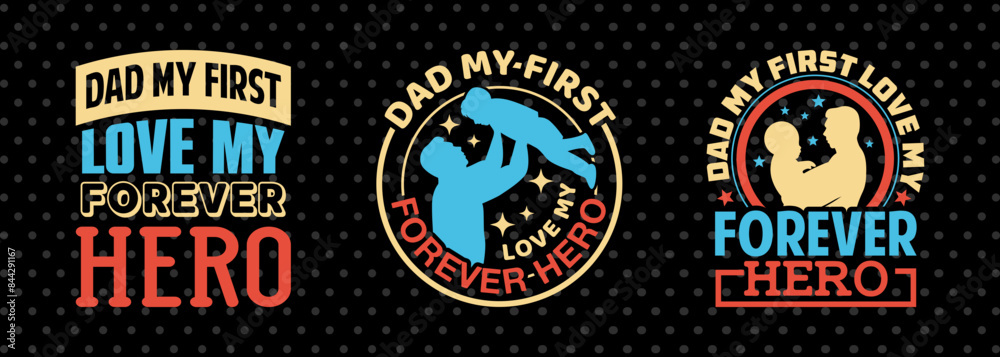 Dad My First Love My Forever Hero SVG Gift For Dad Tshirt Bundle Fathers Day Quote Design, PET 00453 Dad My First Love My Forever Hero SVG Gift For Dad Tshirt Bundle Fathers Day Quote Design, PET 00453