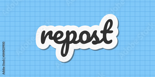 Minimalistic Social Media Call-To-Action Sticker on a blue background. Cute text button for bloggers, web elements. Inscription repost, Internet.