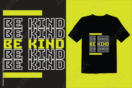 t shirt design, be kind , vector , illustration . 