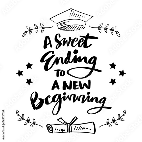 A poster graduation that says a sweet ending to a new beginning.