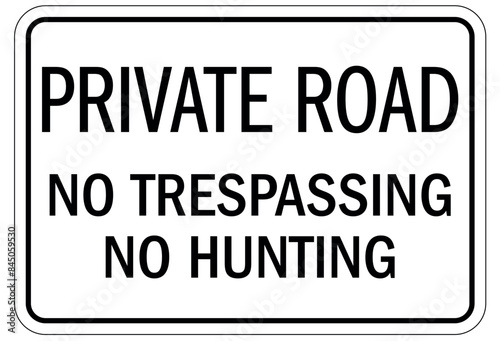 No hunting sign private road, no trespassing