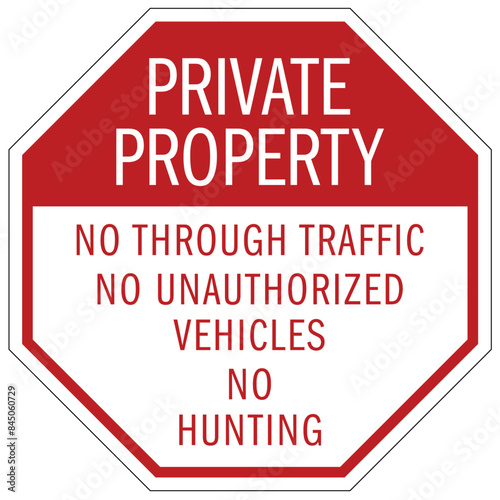 No hunting sign private property. No through traffic, no unauthorized vehicle, no hunting