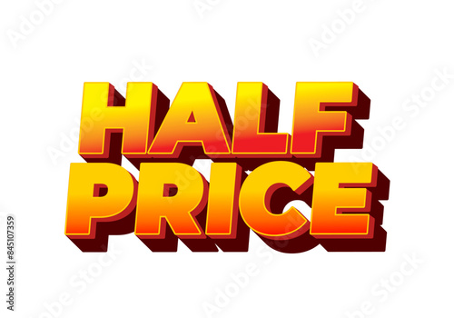 Half price. Text effect with good colors, 3D style
