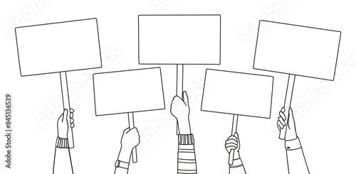 Protest demonstration hands with banners and signboard. Vector line drawing of several arms holding blank placards, suggesting a scene of protest or advocacy, conveying activism or public expression