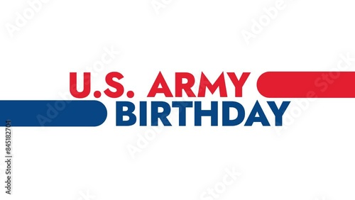 U.S. Army Birthday colorful motion graphics seamless loopable text animation on white or black background great for celebrating american army birthday in june photo