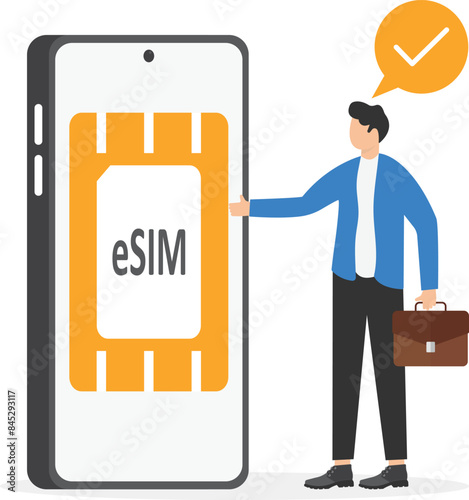 Businessman activated ESIM modern smartphone. Embedded sim card in smartphone. Cellphone without classical sim card. User man uses new digital technologies. Trendy flat vector illustration