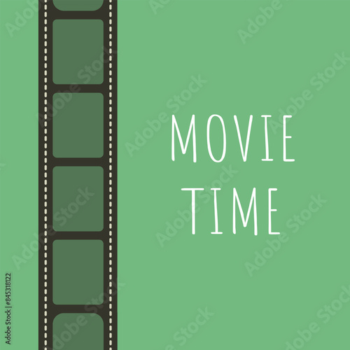 Movie time. Film reel. Retro and minimalism style. Vector illustration