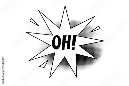 Speech bubble with the inscription oh explosion in comic book style. Hand drawn sketch element with halftone shadow.