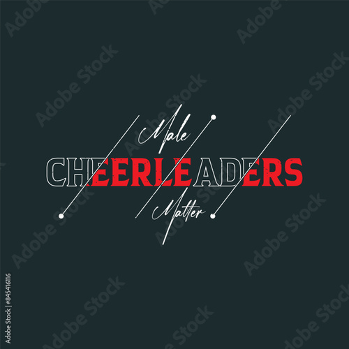 Male Cheerleaders Matter. Cheer leading quotes and Cheers template design print for t shirt, poster, typography design.
