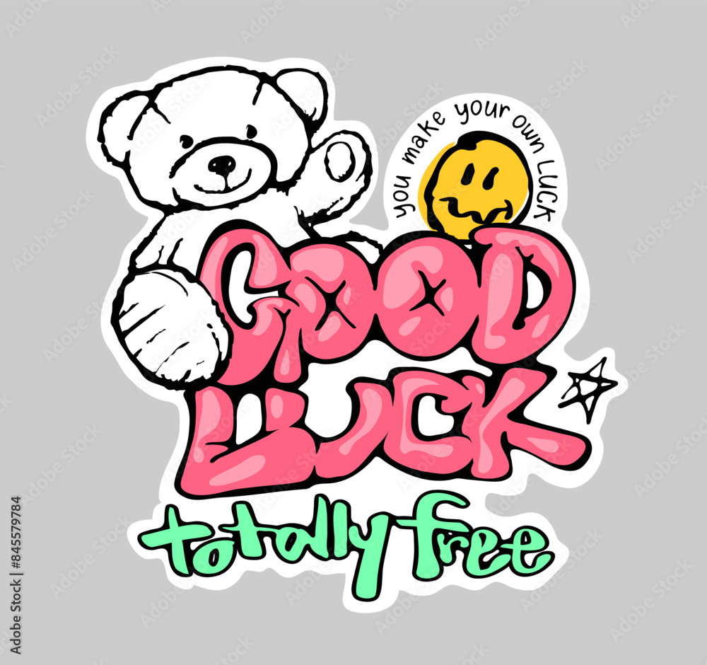 good luck graphic slogan with colorful cartoon bear doll vector illustration good luck graphic slogan with colorful cartoon bear doll vector illustration