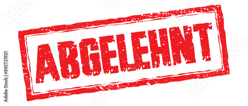 ABGELEHNT ( rejected ) red rubber stamp vector. Abgelehnt Stempel, Vector illustration of the word Abgelehnt (Rejected in German) in red ink stamp