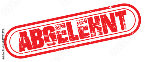ABGELEHNT ( rejected ) red rubber stamp vector. Abgelehnt Stempel, Vector illustration of the word Abgelehnt (Rejected in German) in red ink stamp