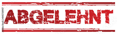 ABGELEHNT ( rejected ) red rubber stamp vector. Abgelehnt Stempel, Vector illustration of the word Abgelehnt (Rejected in German) in red ink stamp