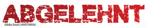 ABGELEHNT ( rejected ) red rubber stamp vector. Abgelehnt Stempel, Vector illustration of the word Abgelehnt (Rejected in German) in red ink stamp