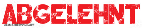 ABGELEHNT ( rejected ) red rubber stamp vector. Abgelehnt Stempel, Vector illustration of the word Abgelehnt (Rejected in German) in red ink stamp