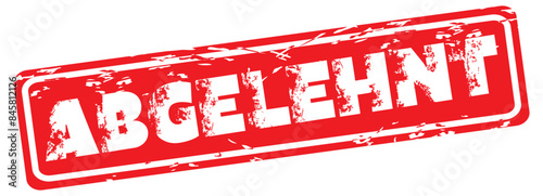 ABGELEHNT ( rejected ) red rubber stamp vector. Abgelehnt Stempel, Vector illustration of the word Abgelehnt (Rejected in German) in red ink stamp