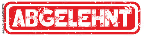  Vector illustration of the word Abgelehnt (Rejected in German) in red ink stamp. Abgelehnt Stempel. ABGELEHNT ( rejected ) red rubber stamp vector.