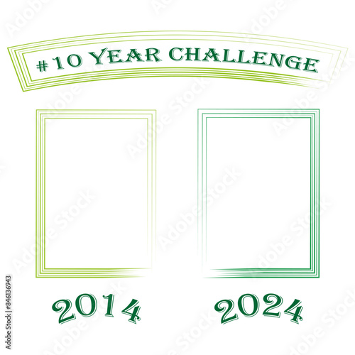 10 Year Challenge Frames Vector. 2014 vs 2024 comparison. Time progression concept. Green gradient design.