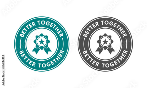 Better together design badge template illustration