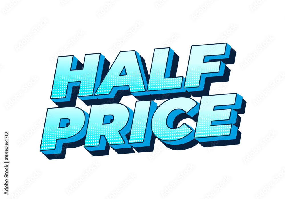 Half price. Text effect with good colors, 3D style Half price. Text effect with good colors, 3D style