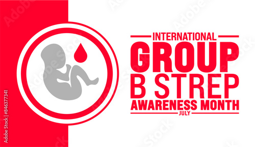 July is International Group B Strep Awareness Month background template. Holiday concept. use to background, banner, placard, card, and poster design template with text inscription and standard color. photo
