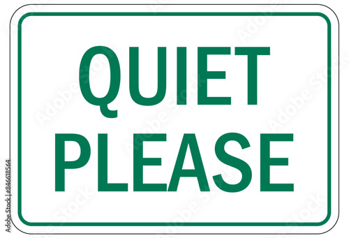 Quiet please sign