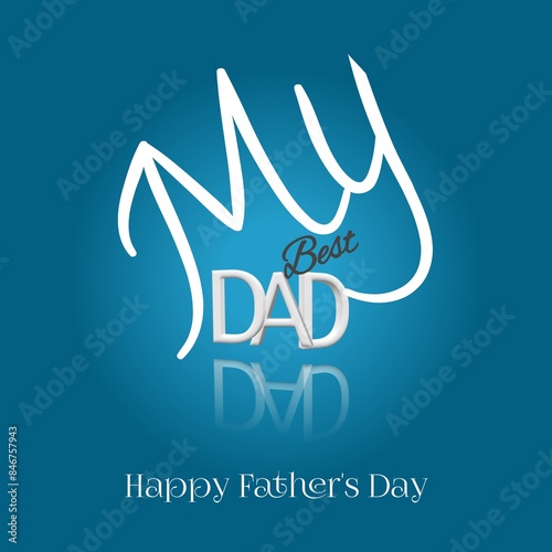 My Best Dad, The Hero of My Heart, Happy Father's Day. Show your Dad some love this Father's Day with this heartwarming illustration design with typography lettering.