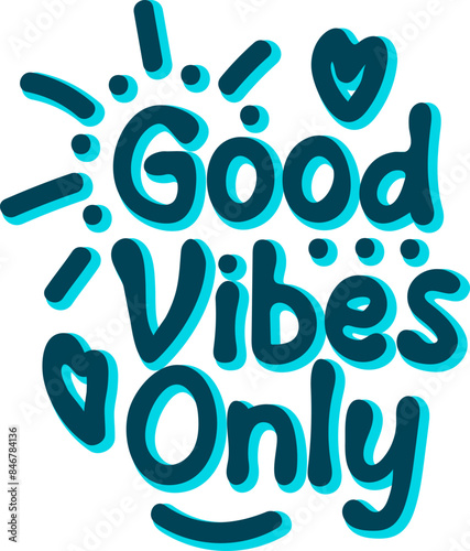 Good Vibes Only lettering design illustration . Vector illustration for T-shirt graphics, prints, posters, bags, stickers and other uses