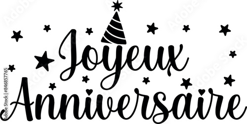 Joyeux Anniversaire (eng: Happy birthday) vector hand drawn lettering in French