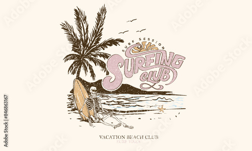 Enjoy beach life. Summer vibes artwork. Surf club design. Beach wave artwork. Sunshine paradise graphic print design. Surf skeletons hand sketch.