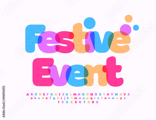 Vector colorful flyer Festive Event. Cute Kids Font. Bright Creative Alphabet Letters and Numbers set.
