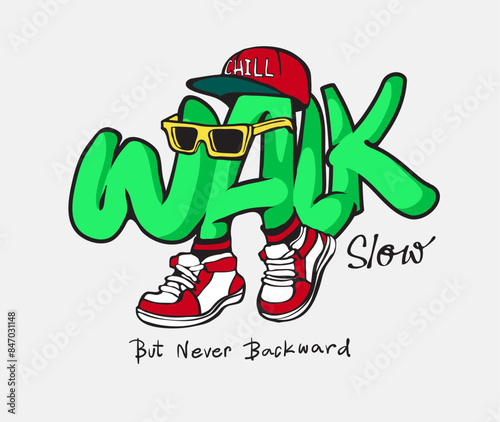 walk graphic slogan wearing sunglasses and sneakers hand drawn vector illustration