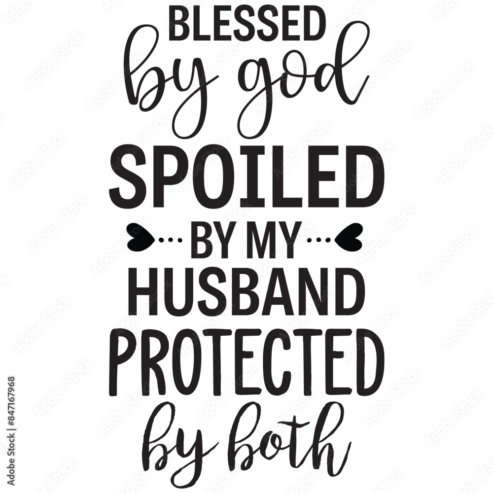 blessed by god spoiled by my husband protected blessed by god spoiled by my husband protected