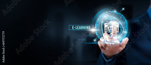 E-learning, Innovation: Businessman Touching E-learning Platform Icon and Global Network. Education, Connectivity. photo