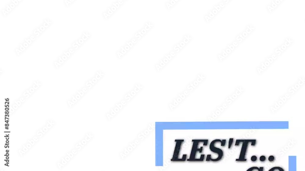 Lets go sign on white background.simple animation.